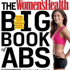 [GET] KINDLE 📂 The Women's Health Big Book of Abs: Sculpt a Lean, Sexy Stomach and Y