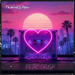 [FREE] Retro Crush - ( Prod By AngerWolf )