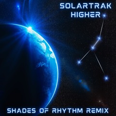 Higher (Shades Of Rhythm Remix)
