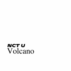 Volcano - NCT U