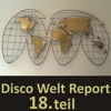 Disco Welt Report 18. teil - Was Tänzer nicht für möglich halten DJ mix artwork - Electronic music tracklist cover image