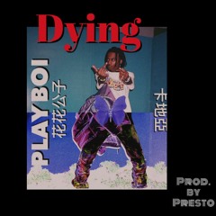 Dying [Prod. by PRESTO] (REMIX)