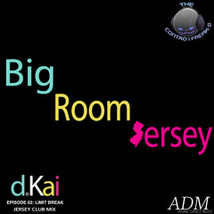 Big Room Jersey (oneshot mix)