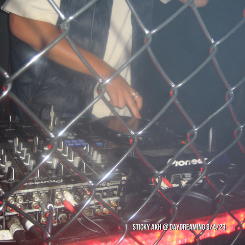 STICKY AKH @ DAYDREAMING 9/4/23