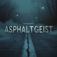 ASPHALTGEIST (Free DL)