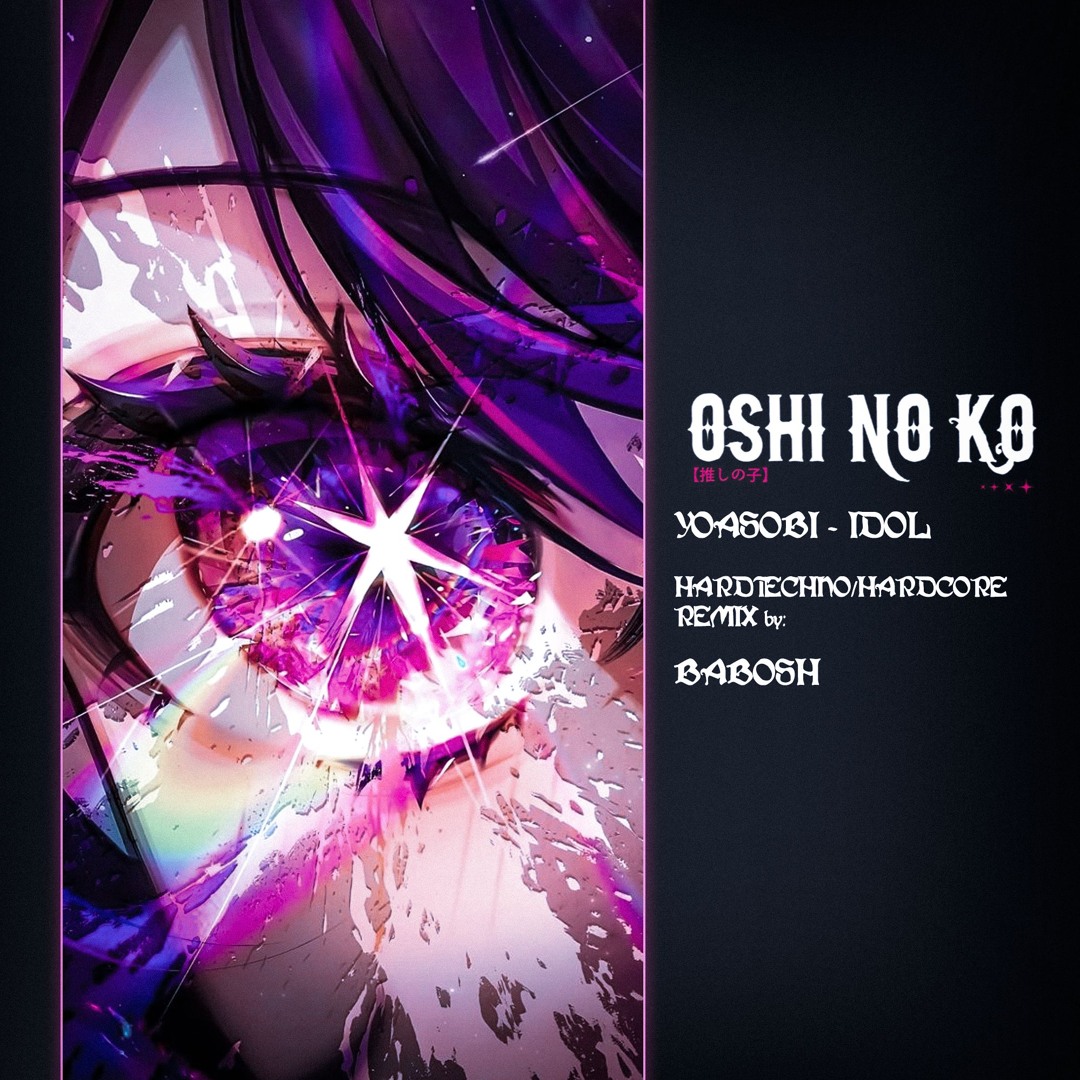 Stream YOASOBI - IDOL Hardtechno/Hardcore REMIX / FREE DOWNLOAD by