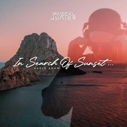 Pascal Junior - In Search Of Sunset | Podcast 002