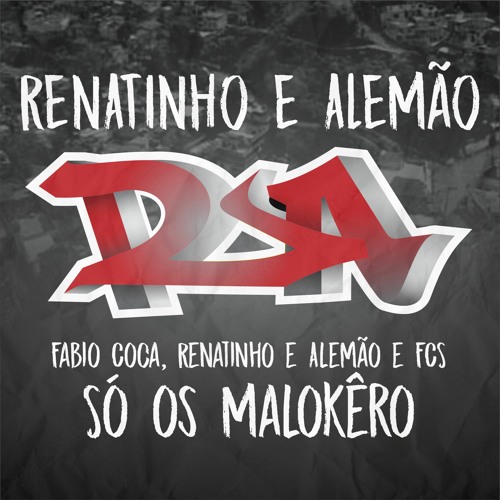 Fábio Coca, Renatinho e Alemão e Fusão Centro Sul - Só os Malokero