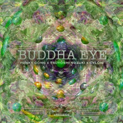 Funky Gong & Tsuyoshi Suzuki & Cylon - Buddha Eye 2020