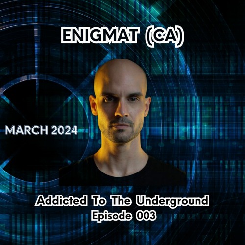 Addicted To The Underground 003 // March 2024