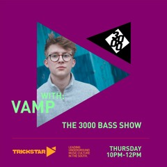The 3000 Bass Show 010 w/ Azlade & VAMP [Trickstar Radio]