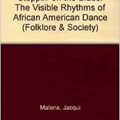 ( X0EE ) Steppin' on the Blues: The Visible Rhythms of African American Dance (Folklore and Soci