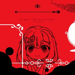 Etude -Destruction-
