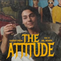 THE ATTITUDE (Prod. Mr Weaver)