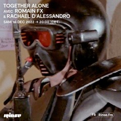Together Alone Avec Romain FX & Rachael D'Alessandro - 10 Décembre 2022