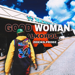 Good woman x alkohol -zekiks.prodz