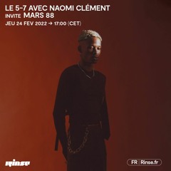 Le 5-7 avec Naomi Clément invite MARS 88 - 24 Février 2022