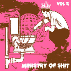 Ministry Of Shit Vol 2