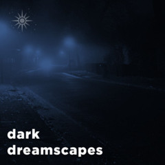 Dark Dreamscapes