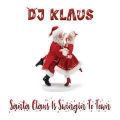 Stream DJ Klaus - Santa Claus Is Swingin To Town [Christmas House] by DJ  KLAUS | Listen online for free on SoundCloud
