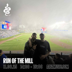 Run of the Mill - Aaja Channel 1 -11 06 25