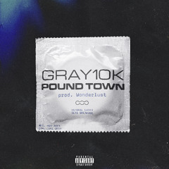 Pound Town (prod. Wonderlust)