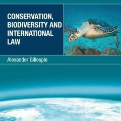 [PDF] DOWNLOAD Conservation, Biodiversity and International Law (New Horizons in Environm