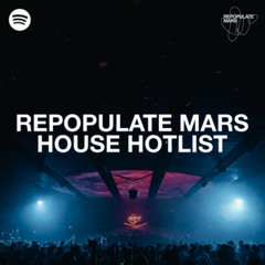 House Hotlist | Repopulate Mars