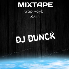 mixtape trap 30 mn vibe dj dunck000.wav