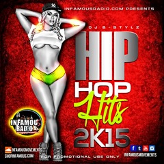 DJ B-STYLz - Hip-Hop Hits 2K15 - INFAMOUSMOVEMENTS