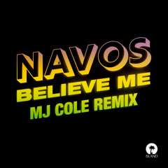 Believe Me (MJ Cole Remix)