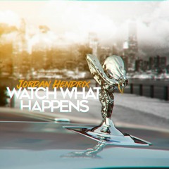 Jordan Hendrix - Watch What Happens
