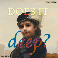 Ivor Zegra - Does it Deep? (Vol.2)