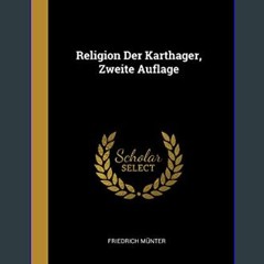 [ebook] read pdf ⚡ Religion Der Karthager, Zweite Auflage (German Edition)     Hardcover – July 29