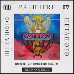 MM PREMIERE 072 | Daribone - 4th Dimensional Creature [Hilltown Disco]