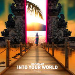 Dj Marlon - Into Your World