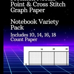 [Read] [KINDLE PDF EBOOK EPUB] Precision Needle Point and Cross-Stitch Graph Paper: Design Your Own