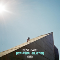 Daniel Caesar feat. H.E.R. - Best Part (ORIFURI BLEND)