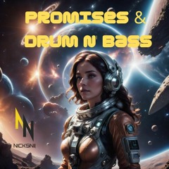 Promises & Drum N' Bass