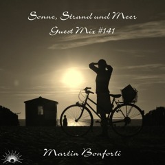 Sonne, Strand und Meer Guest Mix #141 by Martin Bonforti