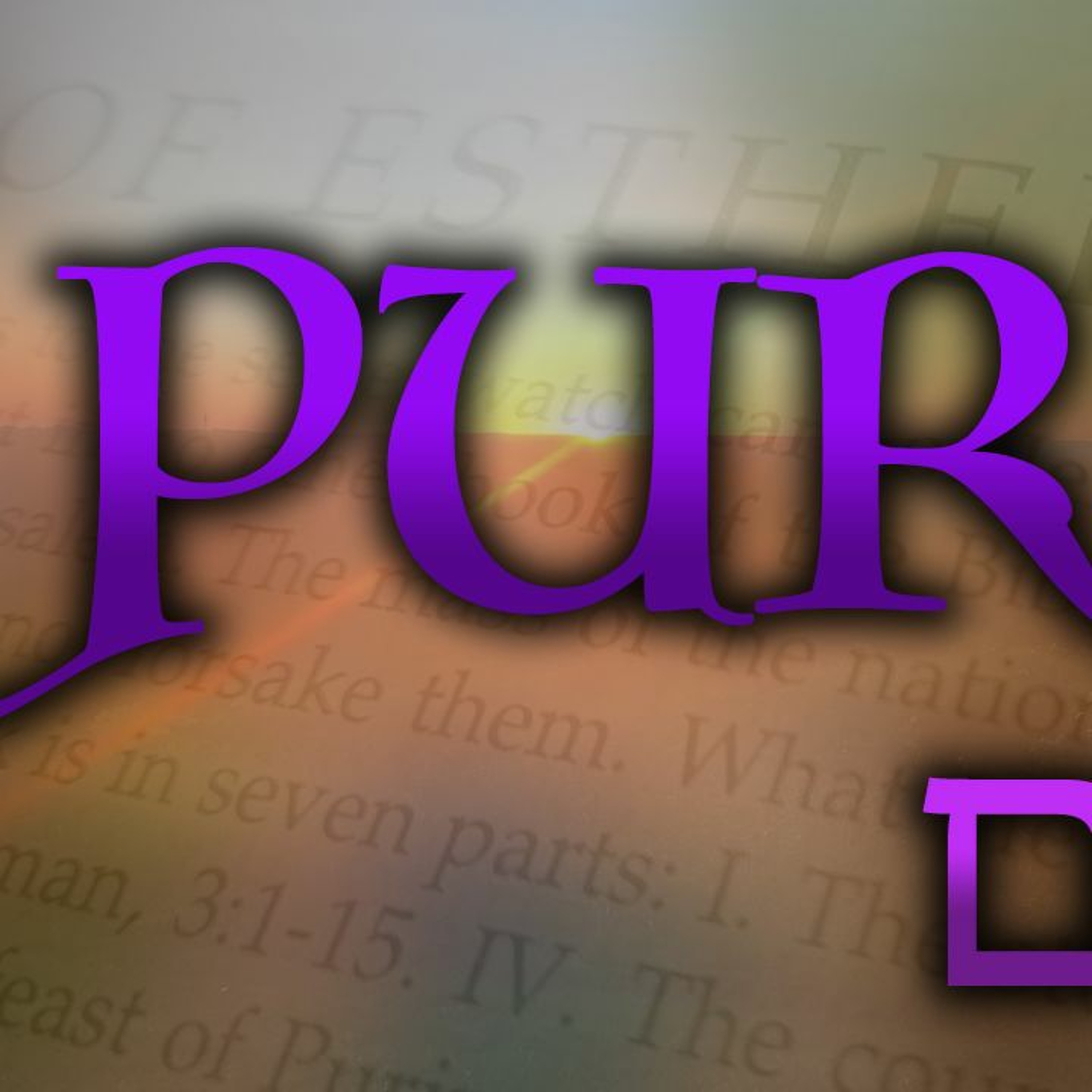 The Feast of Purim (PT2): Esther Chapters 5-10 - The Feast of Purim Instituted