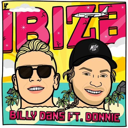 Ibiza - Billy Dans Ft. Donny (MITCH DB EDIT) | FD FOR FULL VERSION
