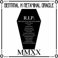 Sentinal- ft Meta4ikal Oracle MMXX (Memory Lane)