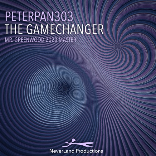 PeterPan303 The Gamechanger (Mr. Greenwood Master)