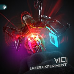 Vici - Lazer Experiment