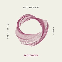 Nico Morano - SEPT 2021 - MIXTAPE