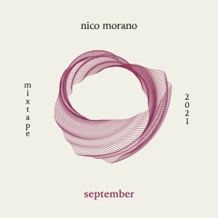 Nico Morano - SEPT 2021 - MIXTAPE