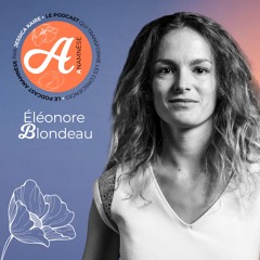 #2 Éléonore Blondeau - Quand On Veut, On Peut !