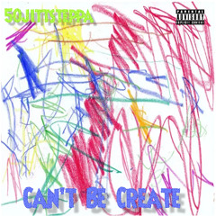 Can't Be Create