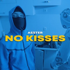 asster - NO KISSES (🎥 w opisie)